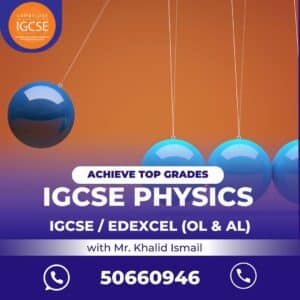 Achieve Top Grades in IGCSE Physics with Mr. Khalid Ismail